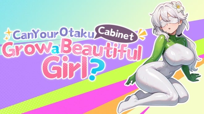 Can Your Otaku Cabinet Grow a Beautiful Girl? Free Download