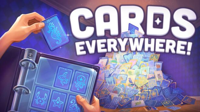 Cards Everywhere! Free Download Cards Everywhere! Free Download