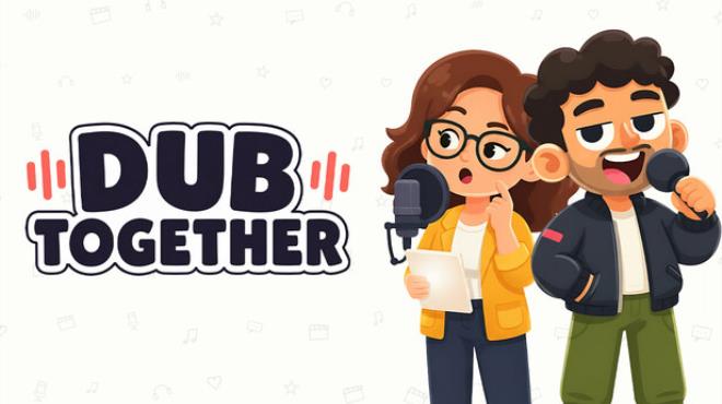 Dub Together Free Download Dub Together Free Download