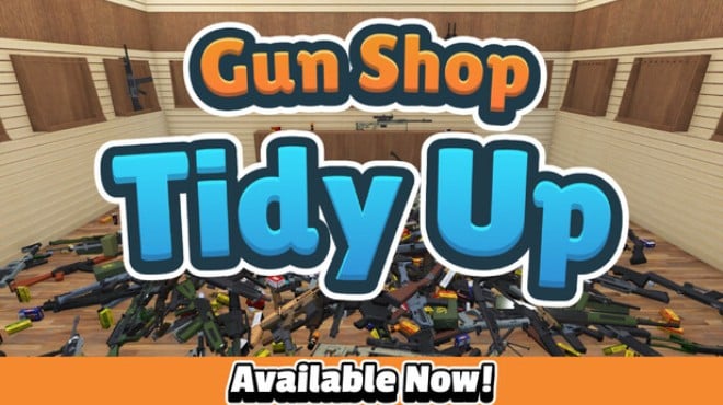 Gun Shop: Tidy Up Free Download