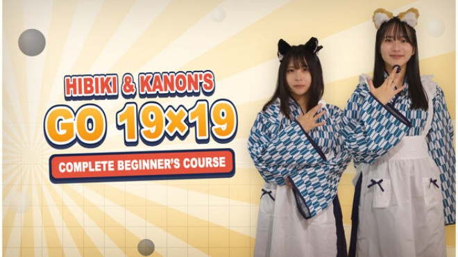 Hibiki & Kanon's Go 19x19 Complete Beginner’s Course Free Download
