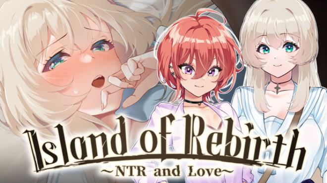 Island of Rebirth~NTR and Love~ Free Download