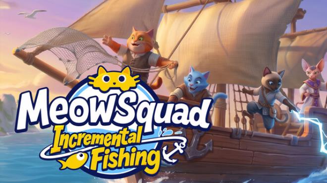 Meow Squad: Incremental Fishing Free Download