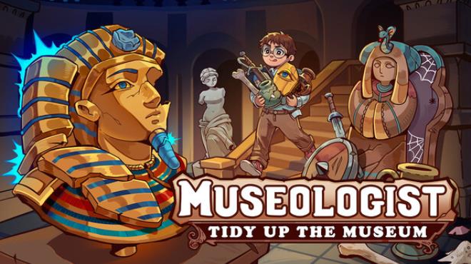 Museologist: Tidy Up the Museum! Free Download