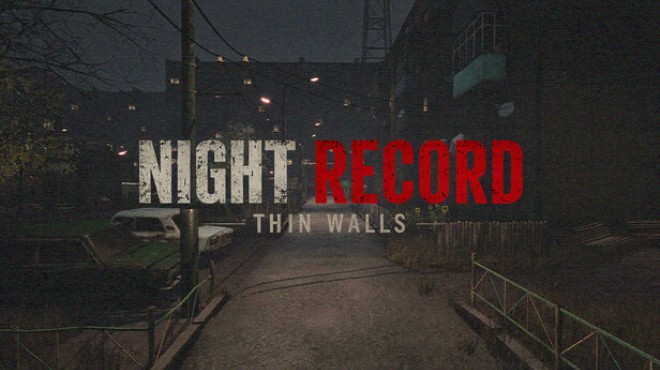 Night Record: Thin Walls Free Download