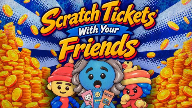 Scratch Tickets With Your Friends  Free Download