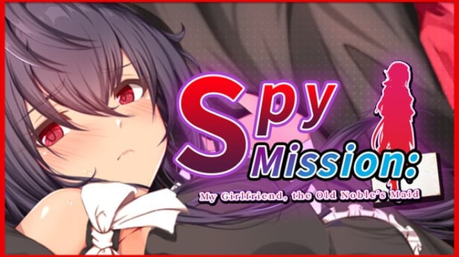 Spy Mission: My Girlfriend, the Old Noble’s Maid Free Download