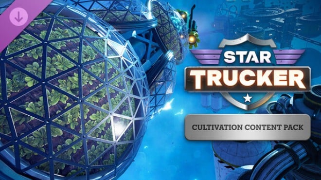 Star Trucker Cultivation Content Pack Free Download Star Trucker Cultivation Content Pack Free Download
