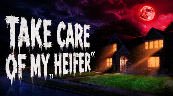 Take Care of My Heifer Free Download Take Care of My Heifer Free Download