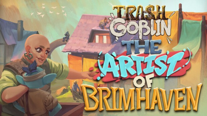 Trash Goblin The Artist of Brimhaven Update v1 6 10044 Free Download Trash Goblin The Artist of Brimhaven Update v1 6 10044 Free Download
