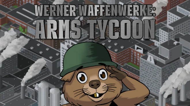 Werner Waffenwerke: Arms Tycoon Free Download