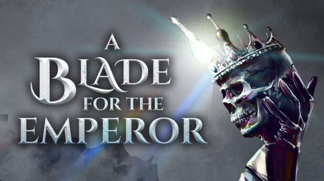 A Blade for the Emperor Free Download A Blade for the Emperor Free Download