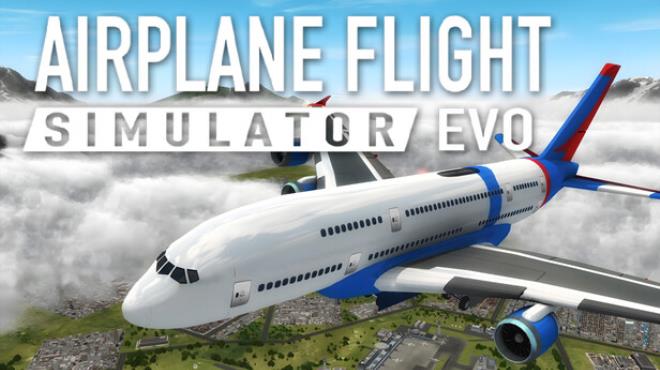 Airplane Flight Simulator : EVO Free Download