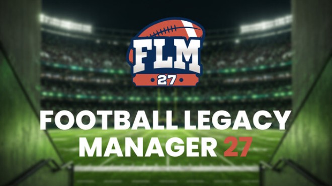 Football Legacy Manager 27 Free Download Football Legacy Manager 27 Free Download