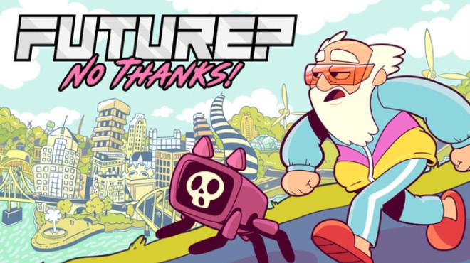 Future? No Thanks! Free Download