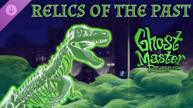 Ghost Master Resurrection Relics of the Past Free Download Ghost Master Resurrection Relics of the Past Free Download