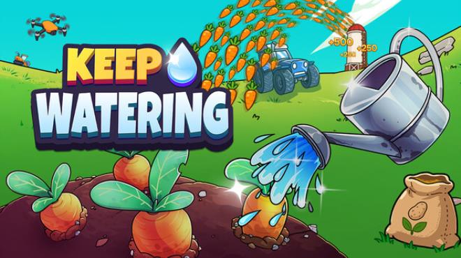 Keep Watering Free Download Keep Watering Free Download