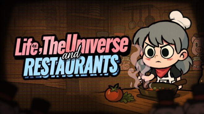 Life the Universe and Restaurants Free Download
