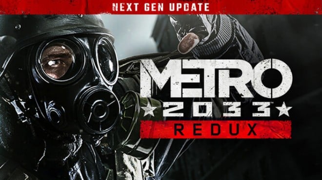 METRO 2033 Redux Next Gen Free Download