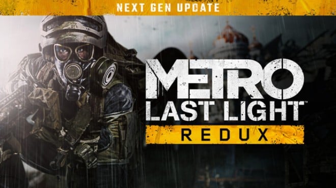 METRO Last Light Redux Next Gen Free Download
