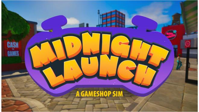 Midnight Launch: A Gameshop Sim Free Download Midnight Launch: A Gameshop Sim Free Download