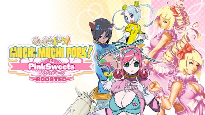 Muchi Muchi Pork! & PinkSweets Boosted Free Download