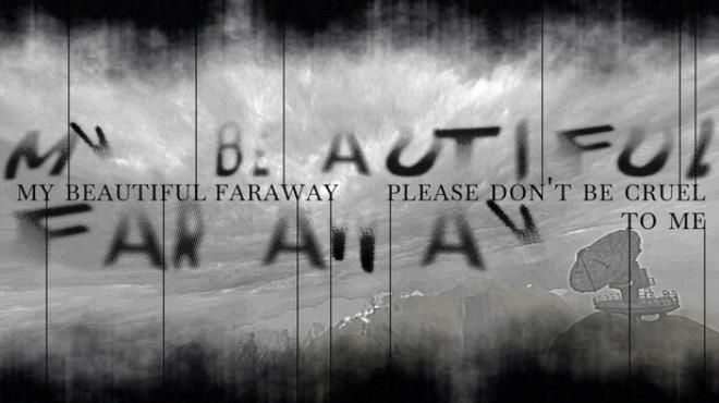 My Beautiful Faraway, Please Don't Be Cruel To Me Free Download