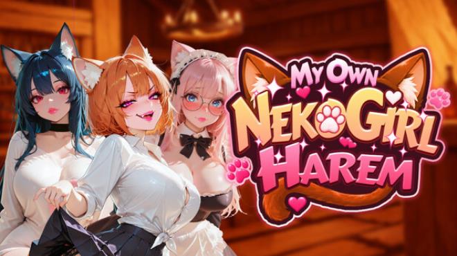 My Own Neko Girl Harem Free Download My Own Neko Girl Harem Free Download