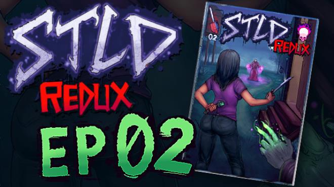 STLD Redux: Episode 02 Free Download STLD Redux: Episode 02 Free Download