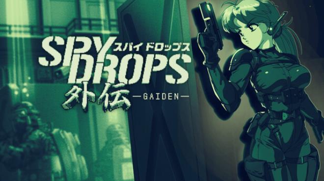 Spy Drops Gaiden Free Download Spy Drops Gaiden Free Download