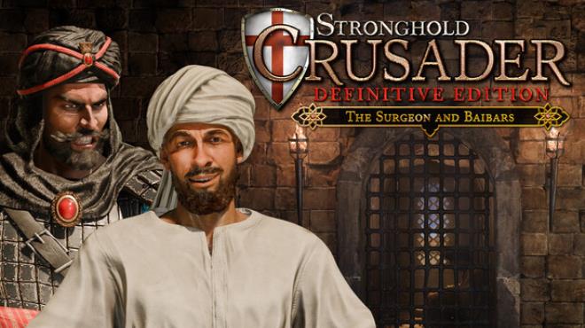 Stronghold Crusader Definitive Edition The Surgeon and Baibars Update v2 8 2 Free Download