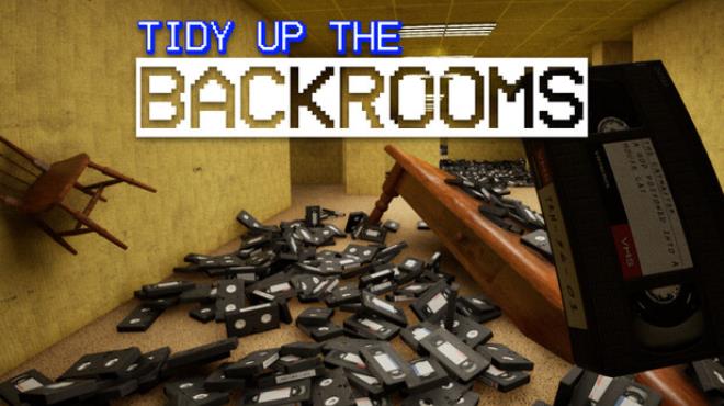 Tidy Up The Backrooms Free Download
