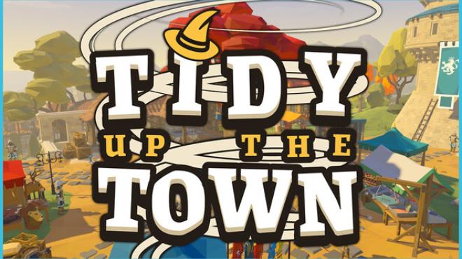 Tidy Up the Town Free Download Tidy Up the Town Free Download