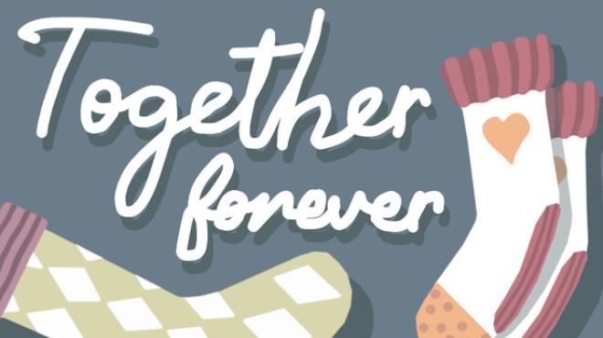 Together forever ❤︎ Free Download Together forever ❤︎ Free Download