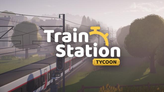 Train Station Tycoon Free Download Train Station Tycoon Free Download