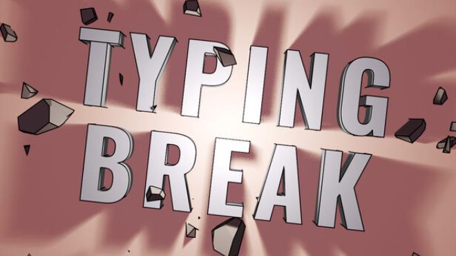Typing Break Free Download Typing Break Free Download